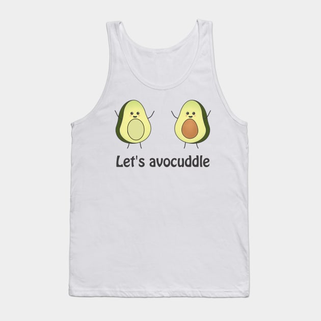 Lets avocuddle - cute avocado pun Tank Top by punderful_day